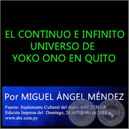 EL CONTINUO E INFINITO UNIVERSO DE YOKO ONO EN QUITO - Por MIGUEL ÁNGEL MÉNDEZ -  Domingo, 26 de Agosto de 2018
